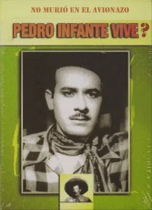 Постер: Pedro infante vive?