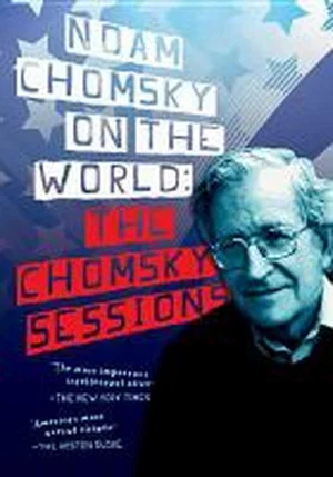 Постер: Noam Chomsky on the World: The Chomsky Sessions
