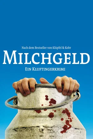 Постер: Milchgeld. Ein Kluftingerkrimi