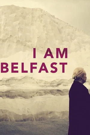 Постер: I Am Belfast