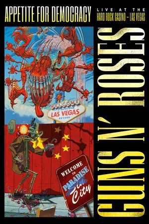 Постер: Guns N' Roses: Appetite for Democracy – Live at the Hard Rock Casino, Las Vegas