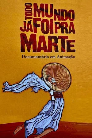 Постер: Todo Mundo Já Foi pra Marte