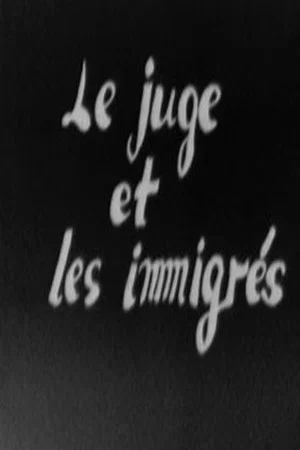 Постер: Le Juge et les immigrés
