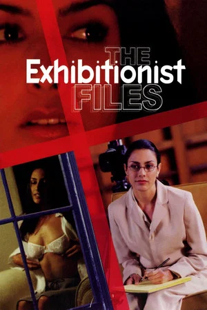 Постер: The Exhibitionist Files