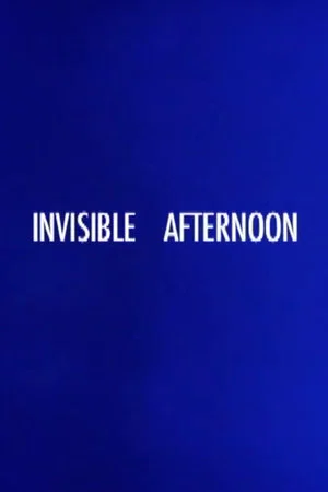 Постер: Invisible Afternoon