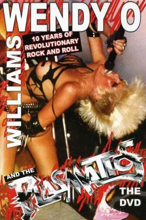 Постер: Wendy O. Williams and the Plasmatics - 10 Years of Revolutionary Rock and Roll