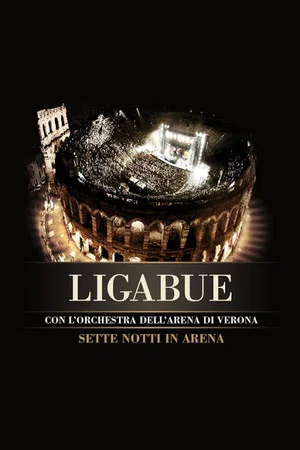 Постер: Ligabue - 7 notti in Arena