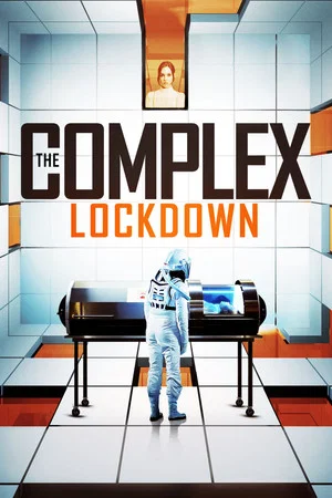 Постер: The Complex: Lockdown