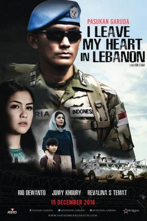 Постер: Pasukan Garuda: I Leave My Heart In Lebanon