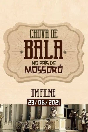 Постер: Chuva de Bala no País de Mossoró