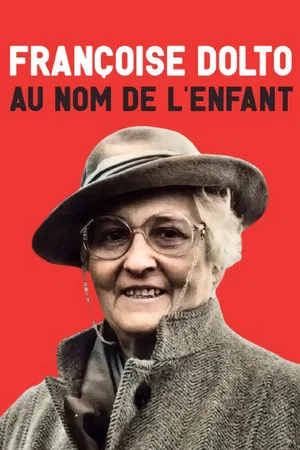 Постер: Françoise Dolto, au nom de l'enfant