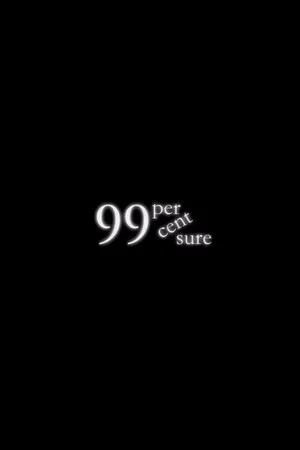 Постер: 99 Percent Sure