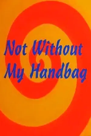 Постер: Not Without My Handbag