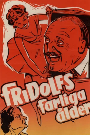 Постер: Fridolfs farliga ålder