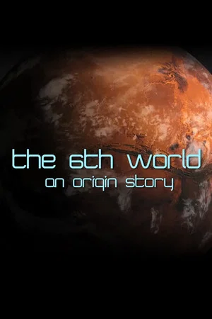 Постер: The 6th World