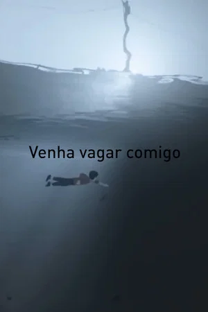 Постер: Venha Vagar Comigo