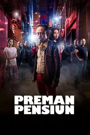 Постер: Preman Pensiun: The Movie