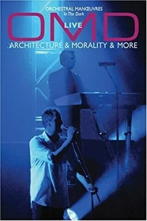 Постер: Orchestral Manoeuvres in the Dark - Live Architecture & Morality and More