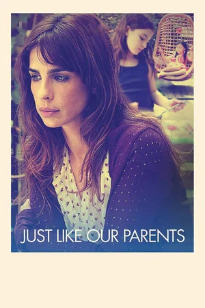 Постер: Just Like Our Parents