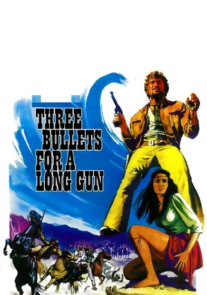 Постер: Three Bullets... for a Long Gun