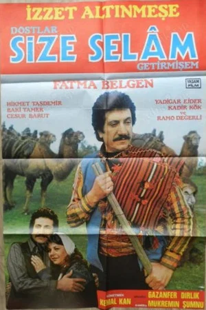 Постер: Dostlar Size Selam Getirmişem
