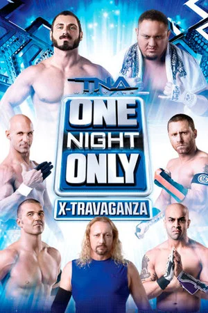 Постер: TNA One Night Only X-Travaganza 2013