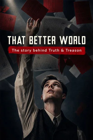 Постер: That Better World: The Story Behind Truth & Treason