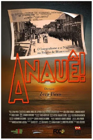 Постер: Anauê! - O Integralismo e o nazismo na região de Blumenau
