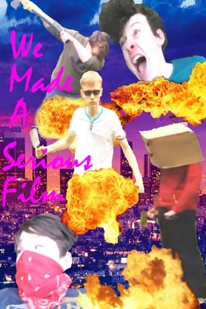 Постер: We Made a Serious Film
