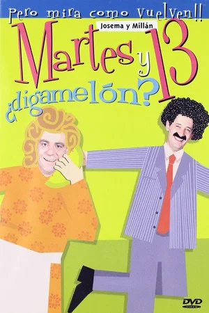 Постер: Martes y 13: ¿Digamelón?