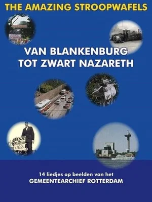 Постер: The Amazing Stroopwafels - Van Blankenburg Tot Zwart Nazareth