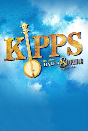 Постер: Kipps - The New Half a Sixpence Musical