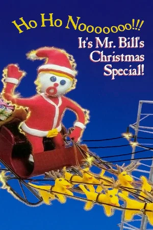 Постер: Ho Ho Nooooooo!!! It's Mr. Bill's Christmas Special!