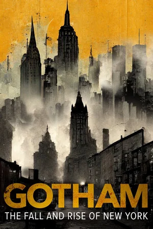 Постер: Gotham: The Fall and Rise of New York