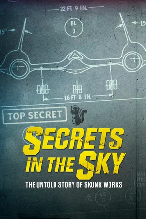 Постер: Secrets in the Sky: The Untold Story of Skunk Works