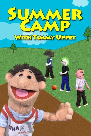 Постер: Summer Camp with Timmy Uppet