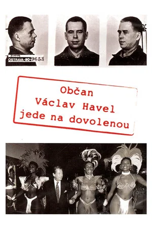 Постер: Citizen Vaclav Havel Goes on Vacation