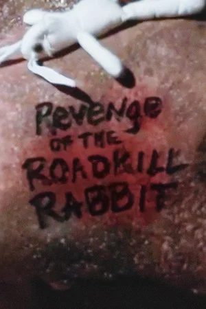 Постер: Revenge of the Roadkill Rabbit