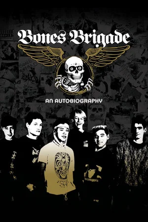 Постер: Bones Brigade: An Autobiography