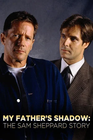 Постер: My Father's Shadow: The Sam Sheppard Story
