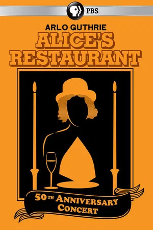 Постер: Arlo Guthrie - Alice’s Restaurant 50th Anniversary Concert With Arlo Guthrie