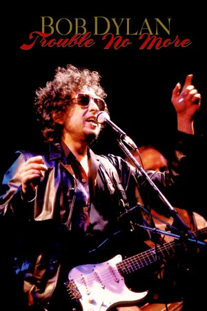 Постер: Bob Dylan: Trouble No More