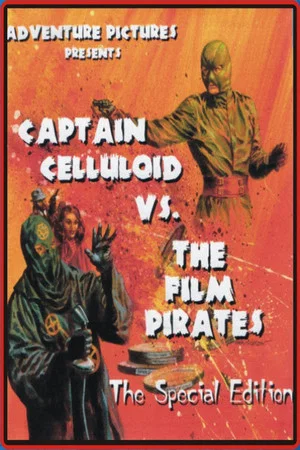 Постер: Captain Celluloid vs. the Film Pirates
