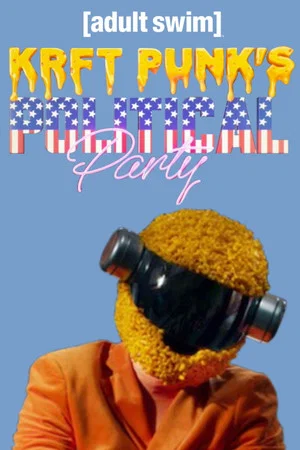 Постер: KRFT PUNK'S Political Party!