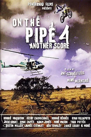 Постер: On The Pipe 4: Another Score