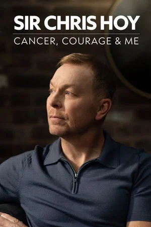 Постер: Sir Chris Hoy: Cancer, Courage and Me