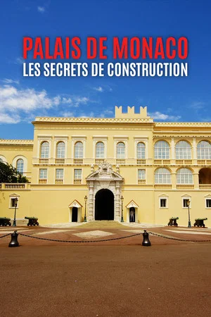 Постер: Palais de Monaco, les secrets de construction