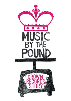 Постер: Music by the Pound: The Crown Records Story
