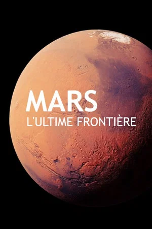 Постер: Mars, l'ultime frontière