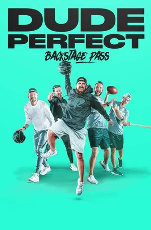 Постер: Dude Perfect: Backstage Pass